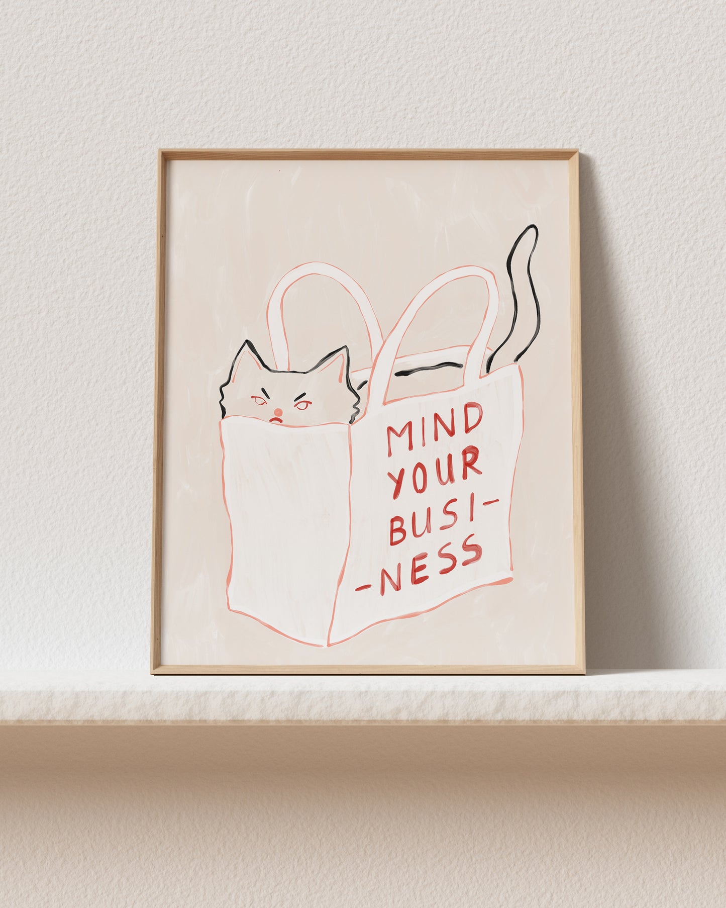 Mind Your Business Art Print