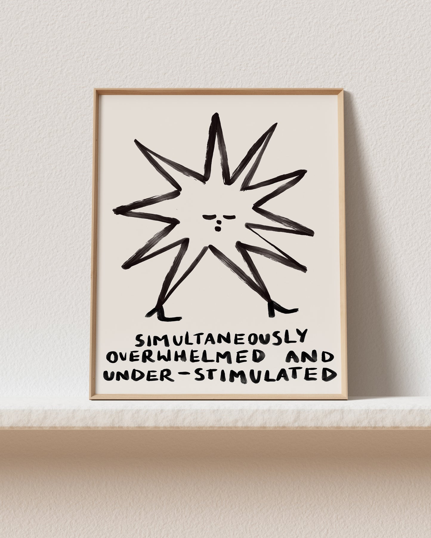 Overwhelmed & Under-Stimulated Art Print