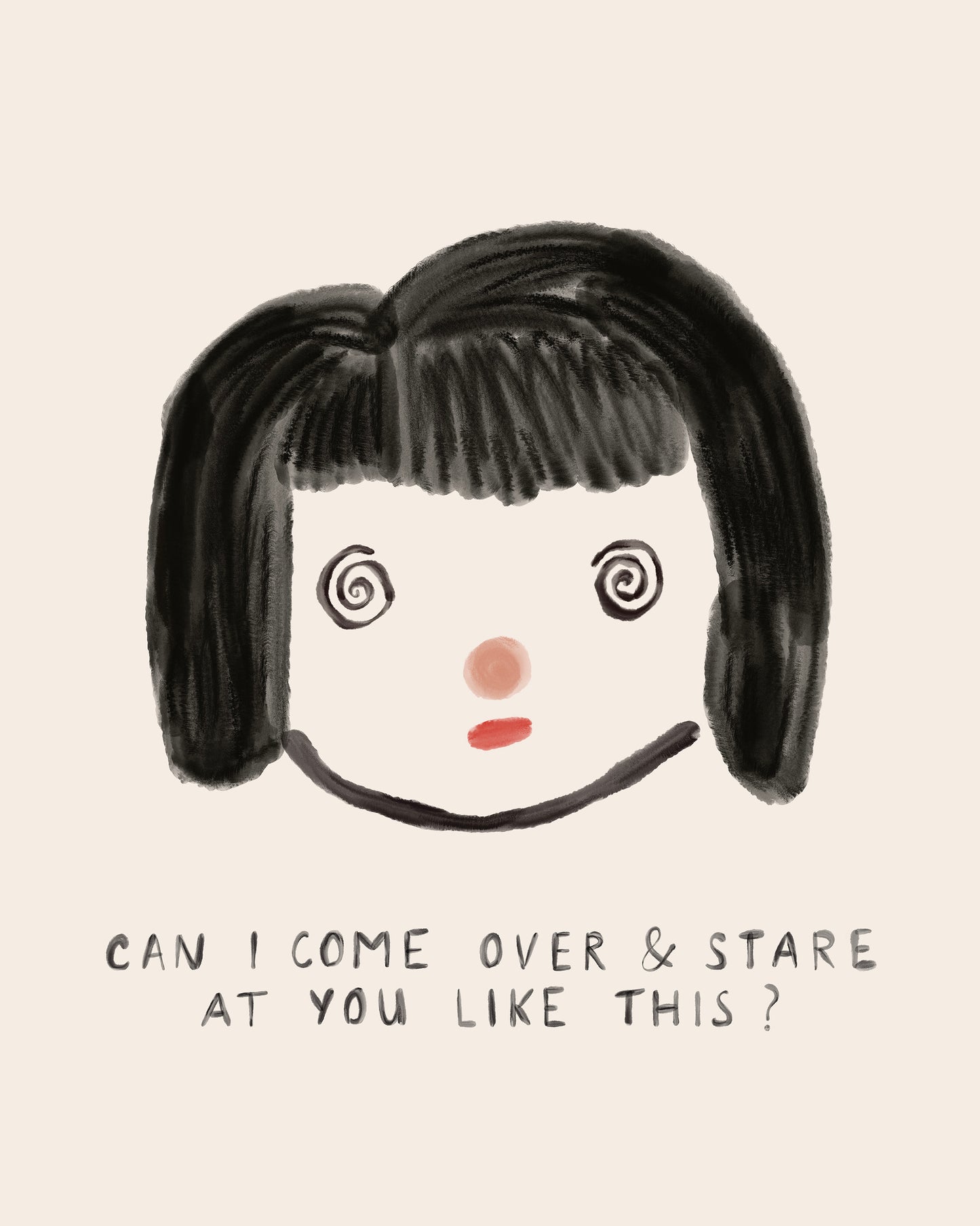 Can I stare at you like this?