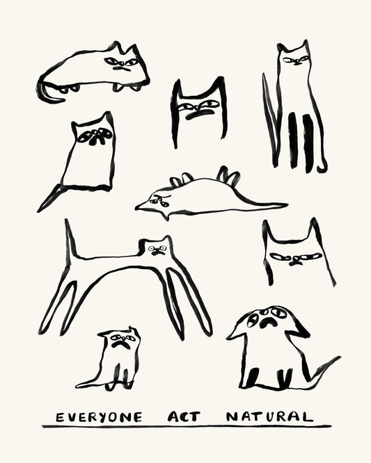 Act Natural  Art Print