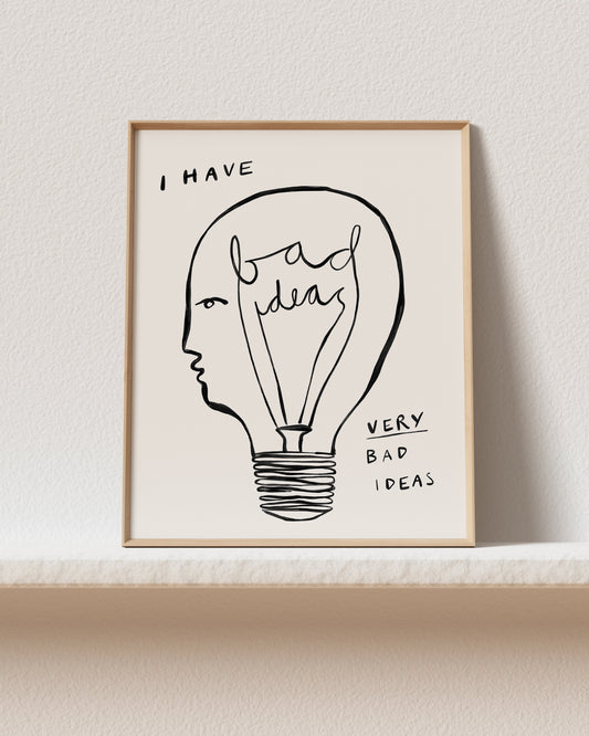 Bad Ideas (Light) Art Print