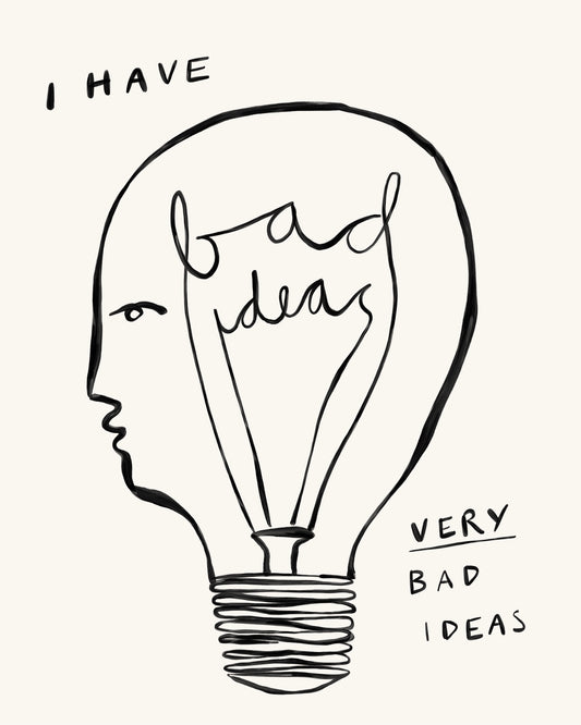 Bad Ideas (Light) Art Print