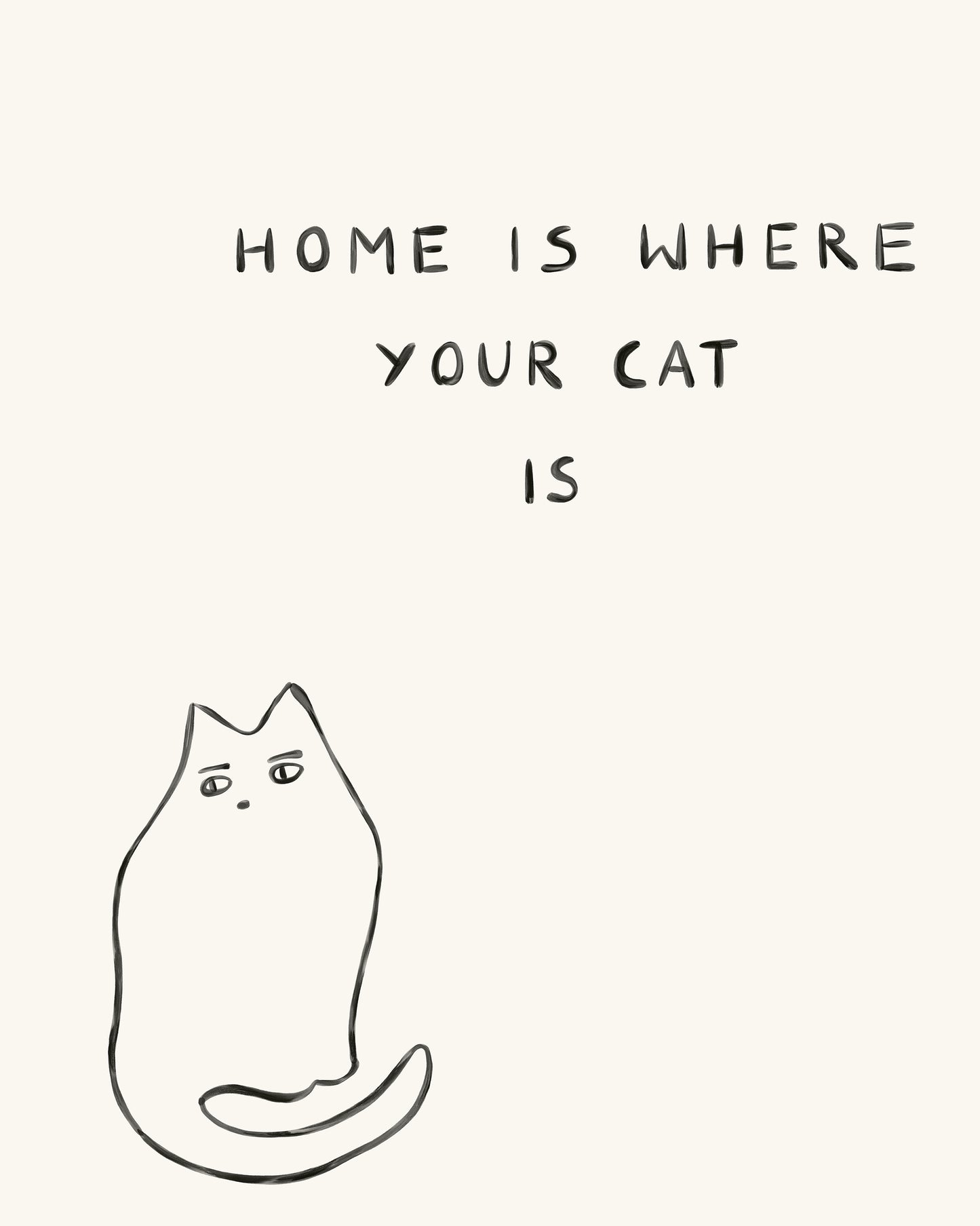 Home Is Where Your Cat Is Art Print