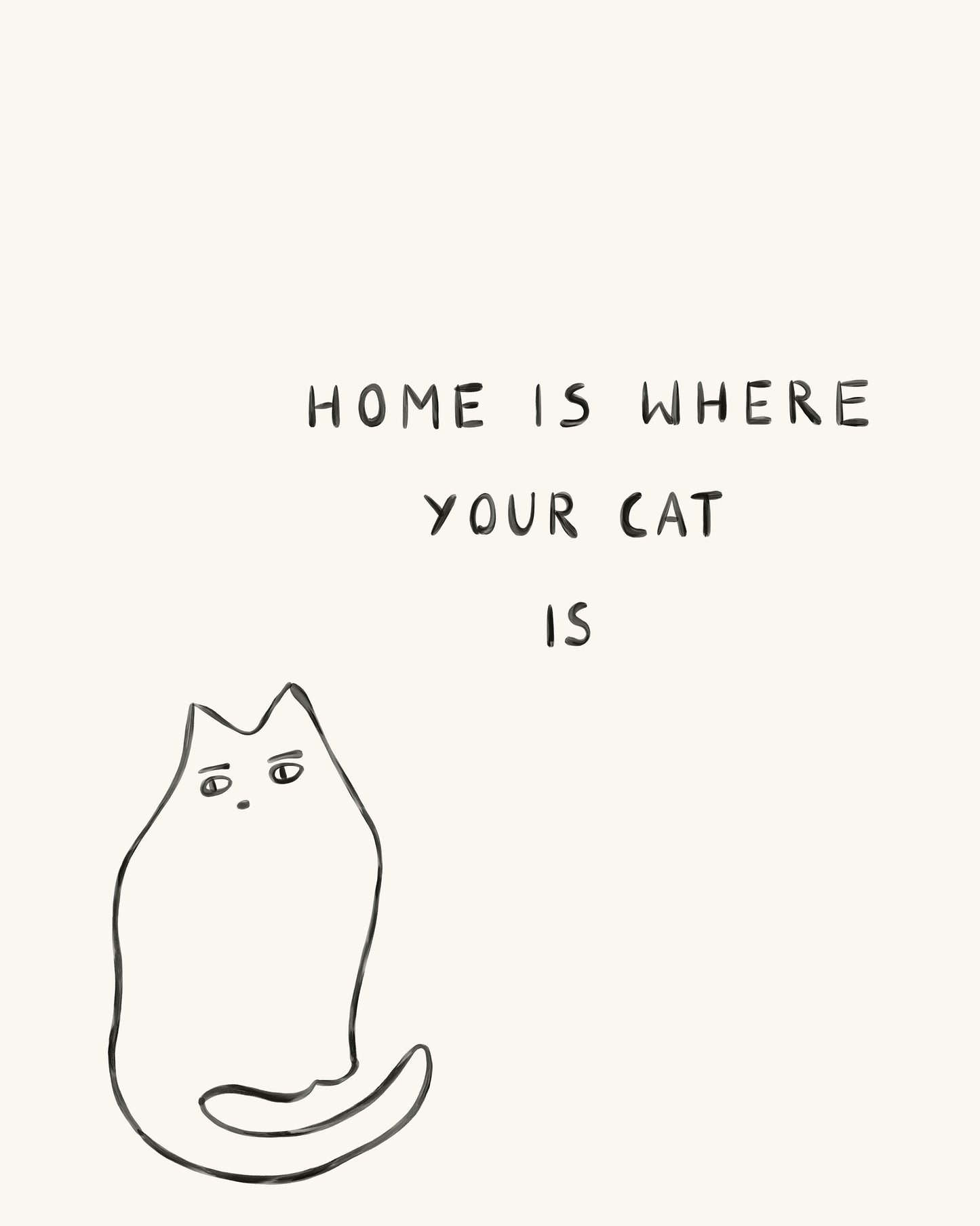 Home Is Where Your Cat Is Art Print