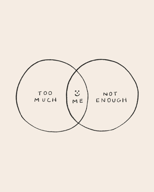 Too Much / Not Enough